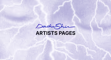 Dadu Shin x Artists Pages